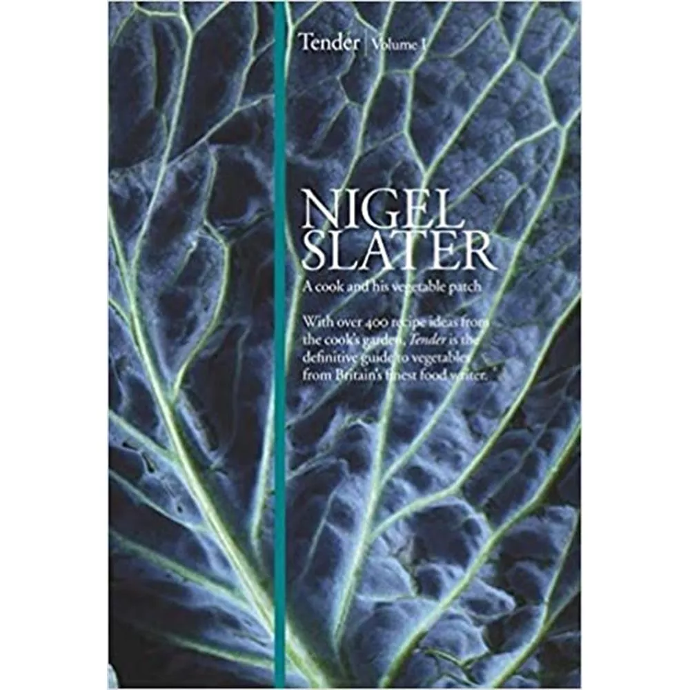 Tender: Volume I, A cook and his vegetable patch (Hardback) - Nigel Slater